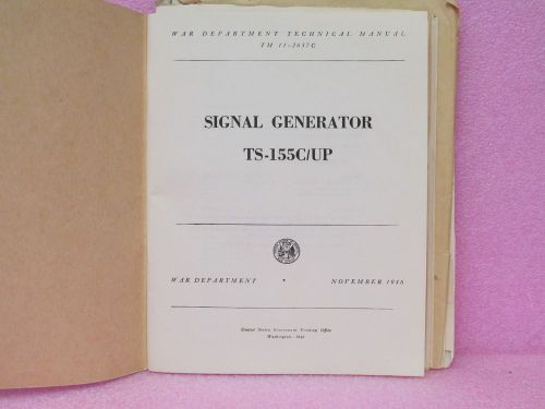 Military Manual TS-155C/UP Signal Generator Oper. &amp; Maint. Man. w/Schem. (11/46)