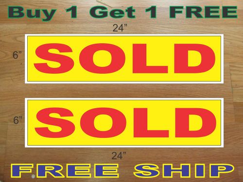 SOLD Yellow &amp; Red 6&#034;x24&#034; REAL ESTATE RIDER SIGNS Buy 1 Get 1 FREE 2 Sided