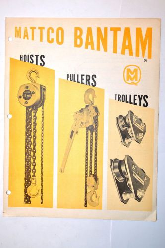 MATTCO BANTAM HOISTS PULLERS TROLLYS BROCHURE #RR763 chains levers  I-beam hoist