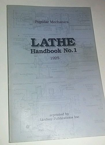 Reprint of 1925 Lathe Handbook No. 1 Popular Mechanics Lindsay Publications