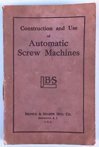 1949 Construction and Use of Brown &amp; Sharpe Automatic Screw Machines Providence