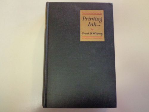 Printing Inks – A History 1926 Modern Methods of Manufacture and Use