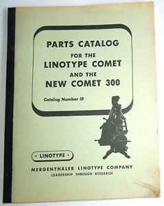 Vintage MERGENTHALER PARTS CATALOG for the LINOTYPE COMET &amp; COMET 300 *Free Ship