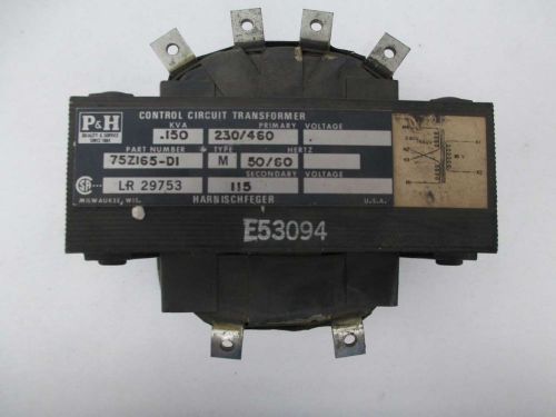 P&amp;H 75Z165-D1 CONTROL CIRCUIT 150VA 1PH 230/460V-AC 115V-AC TRANSFORMER D372694
