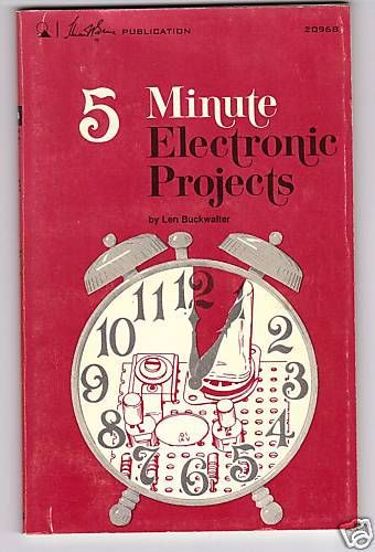 Vintage &#034;5 minute electronic projects&#034; by len buckwalter-1973 for sale