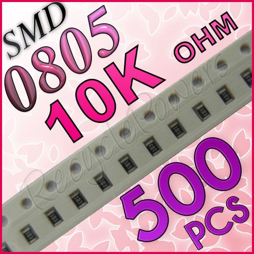 500 10K ohm ohms SMD 0805 Chip Resistors Surface Mount watts (+/-)5%