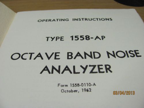 GENERAL RADIO MODEL 1558-AP: Octave Band Noise Analyzer - Oper Instruct w/schems