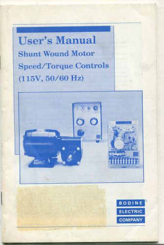 Bodine Shunt Wound Motor-Speed/Torque Controls (115V, 50/60 Hz) Manual