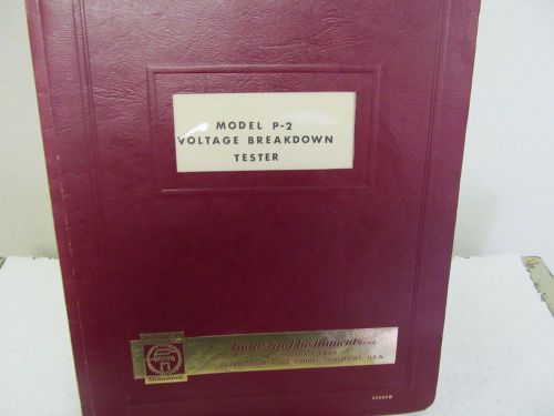 Industrial Instruments P-2 Voltage Breakdown Tester Instruction Manual w/schem