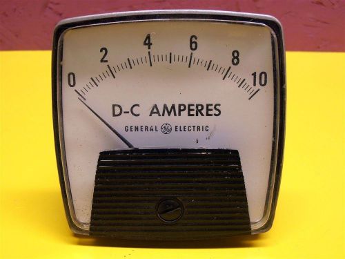 GENERAL ELECTRIC GE 0-10 D-C, DC AMPERES 0-10A,  AMP PANEL METER, Amp Gauge.