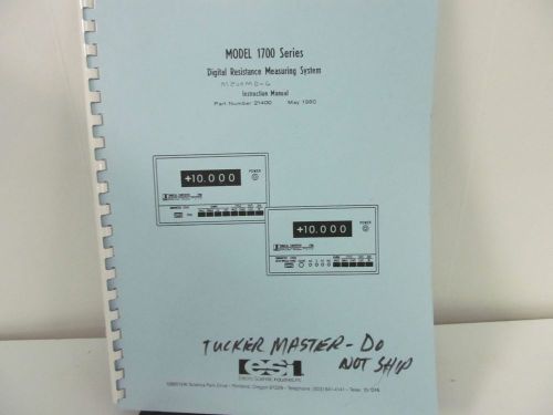 Electro Scientific Ind. 1700 Digital Resistance Measuring System Instr. Manual