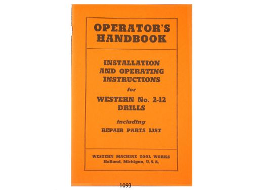 Western Machine No. 2-12 Drill  Operator Handbook  &amp; Repair Parts List *1093