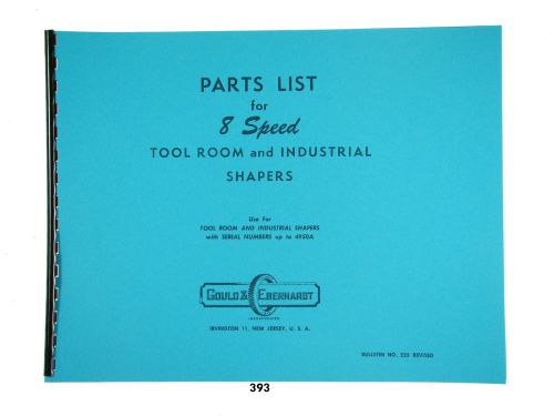 Gould &amp; Eberhardt 8 Speed Tool Room &amp; Industrial Shaper  Parts List Manual  *393