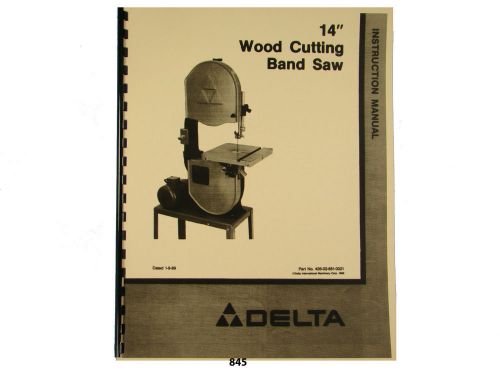 Delta  14&#034; band saw wood cutting operating &amp;  parts list  manual *845 for sale