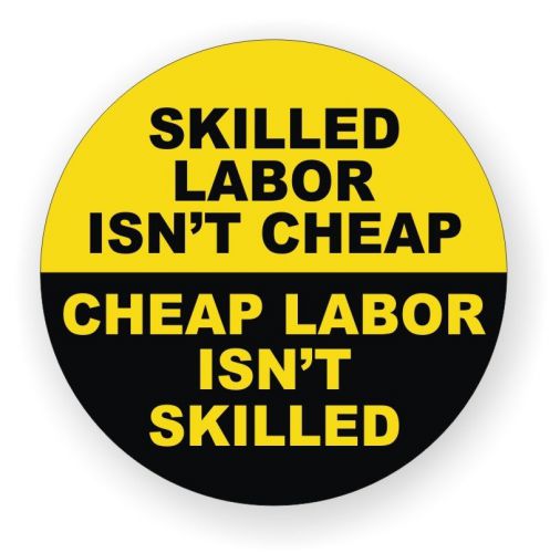 (50) Skilled Labor Isn&#039;t Cheap Hard Hat Decals / Stickers / Vinyl Labels Funny