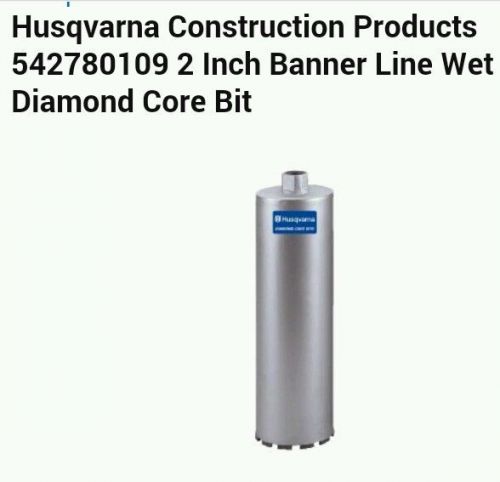 Husqvarna Diamond Core Bit 2&#034; inch #542780109  FREE SHIPPING