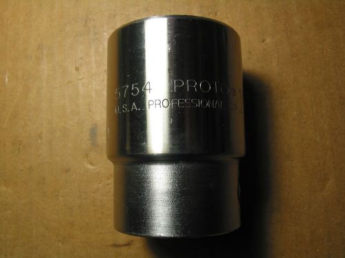 PROTO---5754---12 point Chrome Socket---1 inch drive---1-11/16 inch