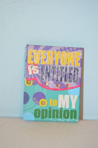 Everyone is Entitled to My Opinion Note Small Note Pad