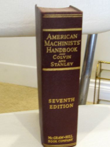 VTG 1940 American Machinists Handbook Seventh Edition Colvin Stanley Book