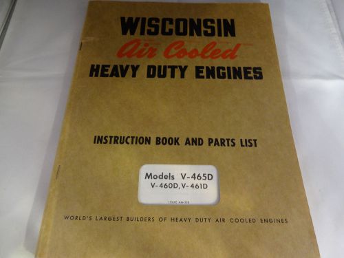 Vintage Wisconsin Air Cooled Engine Models V-465D 460-D 461-D Instruction Manual