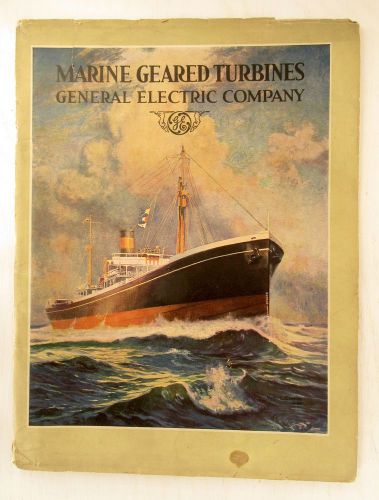 1920 Pamphlet on General Electric Marine Geared Turbines for Merchant Ships.