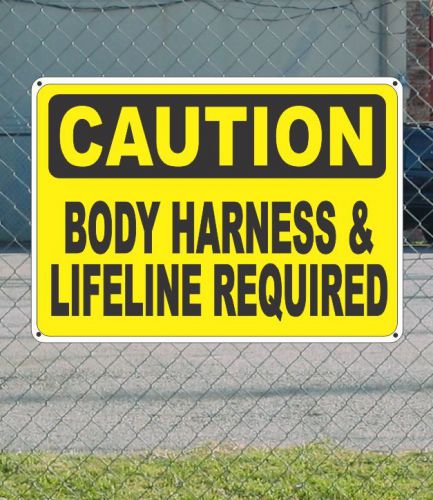 Caution body harness and lifeline required - osha safety sign 10&#034; x 14&#034; for sale