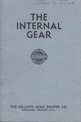 The Internal Gear - Fellows Gear Shaper Co.  (1956)