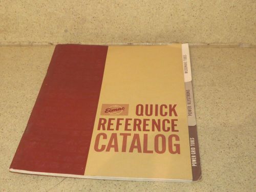 EIMAC QUICK REFERENCE CATALOG COPYRIGHT 1962  (#312)