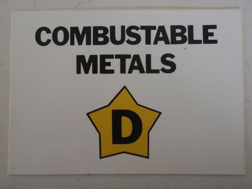 Sign Combustable Metals &#034;D&#034;, 5&#034; x 3.5&#034;,Adhesive-back Sign - plastic coated paper