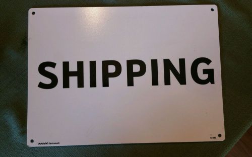 10&#034; x 14&#034; heavy duty plastic sign with mounting holes legend: Shipping