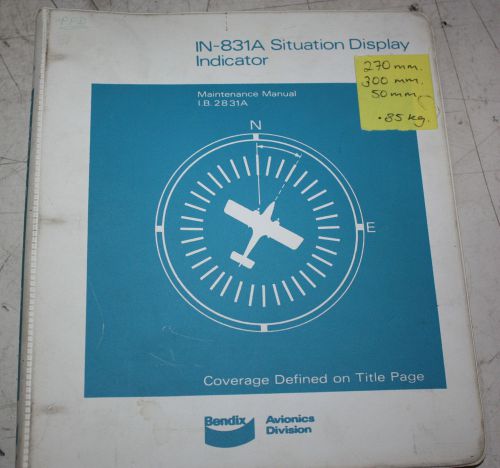 Bendix IN-831A Situation Display Indicator Maintenance Manual