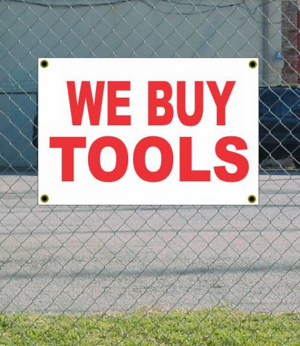 2x3 WE BUY TOOLS Red &amp; White Banner Sign NEW Discount Size &amp; Price FREE SHIP