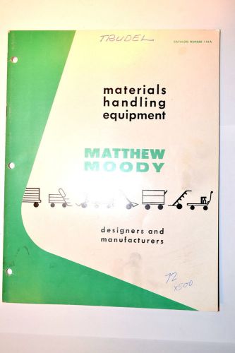 Matthew moody material handling equipment catalog no.118a #rr399 carts  dolly for sale