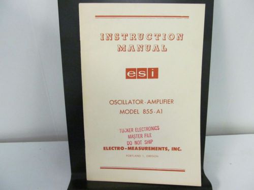 Electro-Measurements 855-A1 Oscillator-Amplifier Instruction Manual w/schematics
