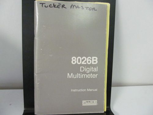 FLUKE MODEL 8026B Digital Multimeter Instruction Manual w/schematics