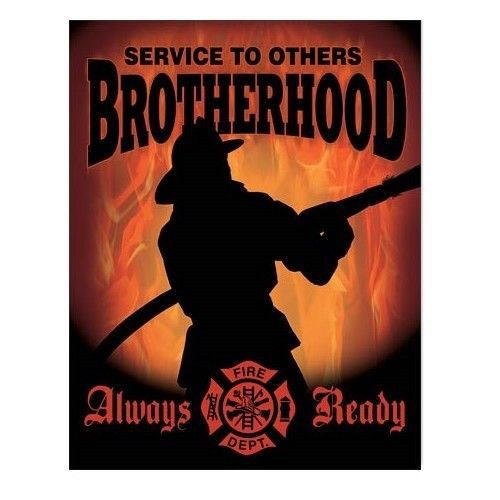 Firemen Brotherhood Tin Sign!~Fire Dept. logo &amp; ‘Always Ready’!~SHIPS WORLDWIDE!