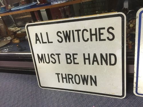 Used Vintage Aluminum All Switches Must Be Hand Thrown  Railroad Sign RR 30&#034;x24&#034;