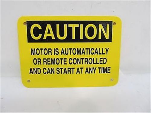 Caution Sign &#034;Motor is Automatically or Remote Controlled and can Start any Time
