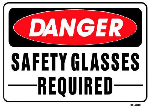 Danger safety glasses required  10&#034;x14&#034; sign d-30 for sale