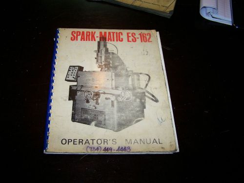 SPARK-MATIC ES162 OPERATOR MANUAL spark machining