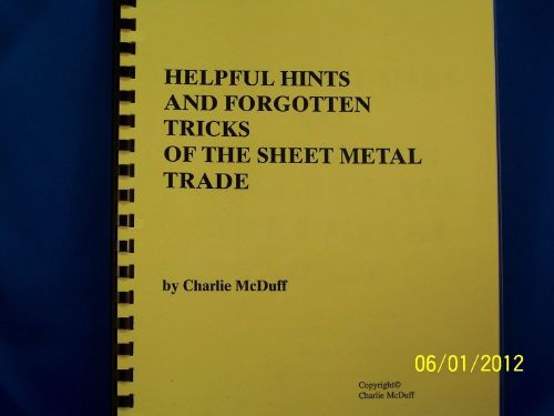 FORGOTTEN TRICKS/HINTS LEARN WHAT THE SHEET METAL OLD TIMERS TOOK 2 THEIR GRAVES