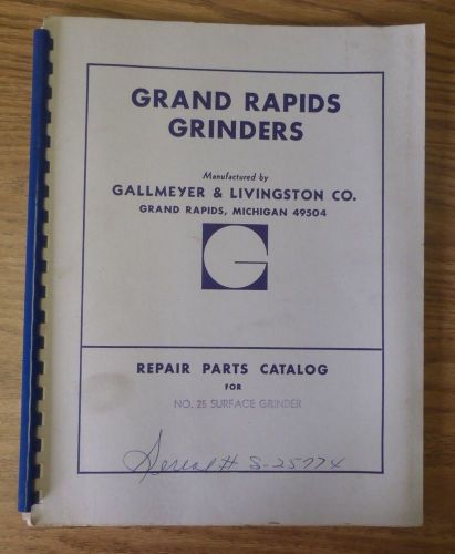 Grand Rapids Gallmeyer Surface Grinder Repair Parts Catalog  No 25