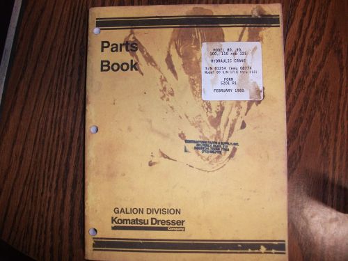 Galion Dresser 80 90 100 110 &amp; 125 Crane Parts Catalog Manual Book