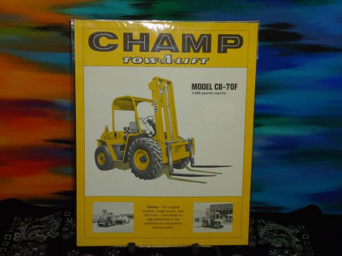 Champ - Tow-A-Lift - Model CB-70F - Fork Lift Advertisment Brochure Vintage 1972
