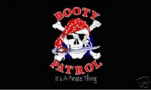 Booty Patrol It&#039;s A Pirate Thing Flag 3x 5&#039; Indoor Outdoor Banner