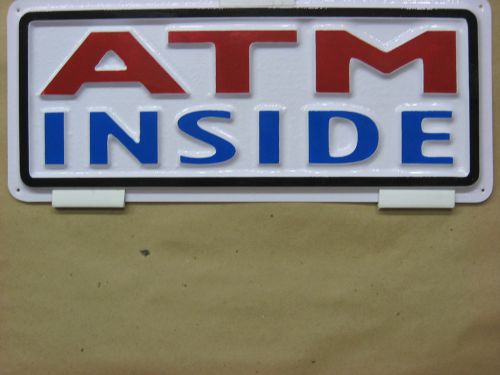 ATM INSIDE 3D Embossed Plastic Sign 5x13 , for Store Bank window door display