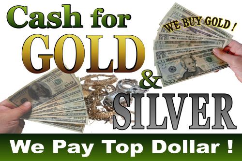 Paper Window/Wall Poster Sign  36&#034;X24&#034; Cash for Gold &amp; Silver -We Buy gold