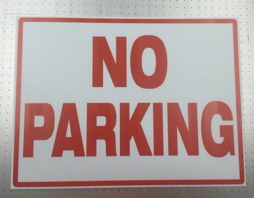 No Parking Sign 18x24 Weather Proof Plastic Single Sided UV Print
