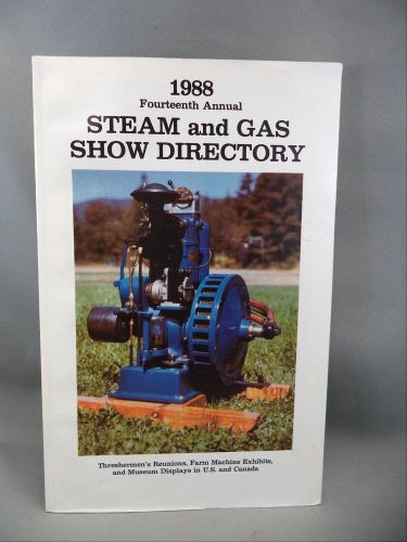 1988 14th Steam &amp; Gas Show Directory Hit &amp; Miss Threshing Machine Engine Booklet