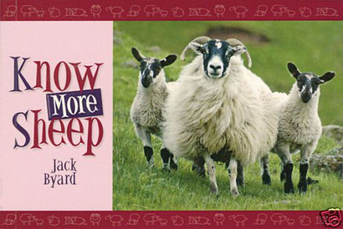 BOOK - Know More Sheep By: Jack Byard